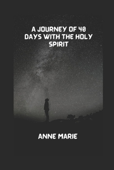 Paperback A Journey of 40 Days with the Holy Spirit Book