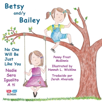 Paperback Betsy and/y Bailey: No One Will Be Just Like You Book