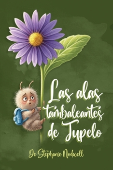 Paperback Las alas tambaleantes de Tupelo [Spanish] Book