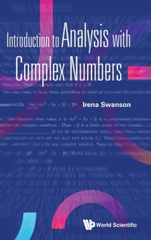 Hardcover Introduction to Analysis with Complex Numbers Book