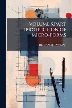 Paperback Volume 5.Part 1production of Micro-Forms Book
