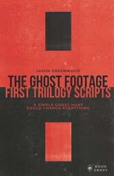 Paperback The Ghost Footage: First Trilogy Scripts Book