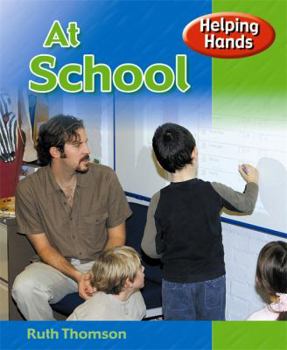 Hardcover At School (Helping Hands) Book