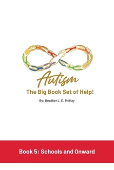 Paperback Autism: The Big Book Set of Help: Book Five: Schools and Onward Book