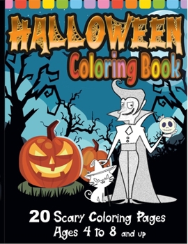 Paperback Halloween Coloring Book: Super Scary Edition with 20 Coloring Pages for Ages 4 to 8 Book