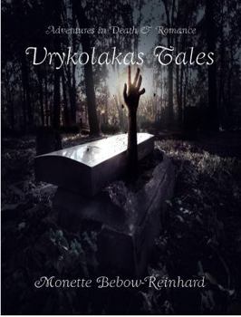 Adventures in Death & Romance: Vrykolakas Tales