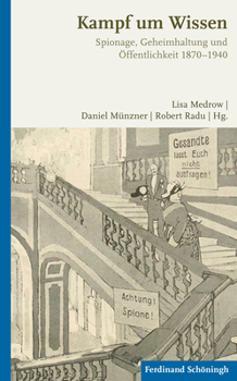 Paperback Spionage, Geheimhaltung Und Öffentlichkeit 1870 - 1940 [German] Book