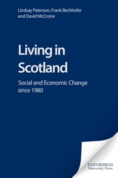 Paperback Living in Scotland: Social and Economic Change Since 1980 Book