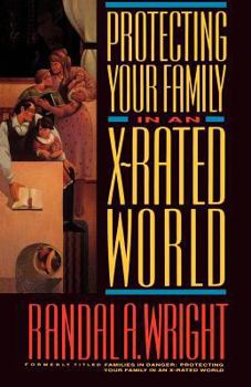 Paperback Protecting Your Family in an X-Rated World Book
