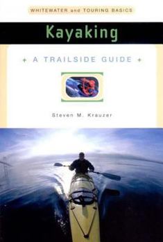 Paperback A Trailside Guide: Kayaking Book