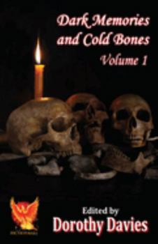 Paperback Dark Memories and Cold Bones - Volume 1 Book