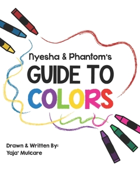 Paperback Nyesha & Phantom's Guide to Colors: A Children's Book on Color Theory Book