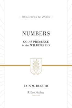 Numbers : God's Presence In The Wilderness - Book  of the Preaching the Word