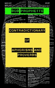 Paperback The Contradictionary of Proverbs and Aphorisms Book