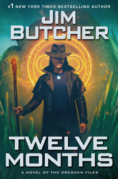 Twelve Months (Dresden Files) - Book #18 of the Dresden Files