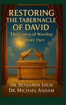 Paperback Restoring The Tabernacle of David: The Centre of Worship volume 2 Book
