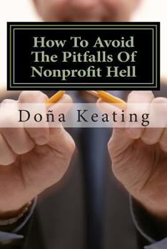 Paperback How To Avoid The Pitfalls Of Nonprofit Hell Book