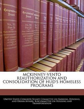 Paperback McKinney-Vento Reauthorization and Consolidation of HUD's Homeless Programs Book