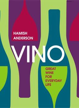 Hardcover Vino : Great Wine for Everyday Life Book
