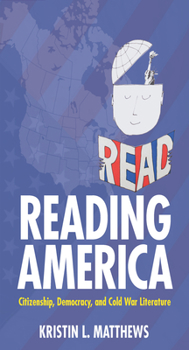 Paperback Reading America: Citizenship, Democracy, and Cold War Literature Book