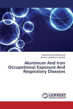 Paperback Aluminum and Iron Occupational Exposure and Respiratory Diseases Book