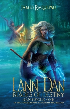 Lann Dàn - Blades of Destiny: Dàn Cycle One