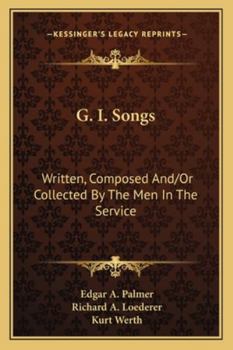 Paperback G. I. Songs: Written, Composed And/Or Collected By The Men In The Service Book