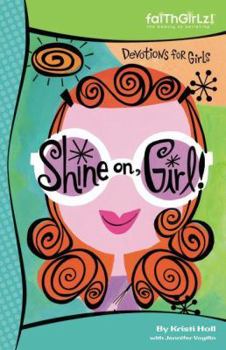 Paperback Shine On, Girl!: 90-Day Devotional 4 Book