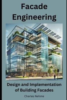 Paperback Facade Engineering: Design and Implementation of Building Facades Book