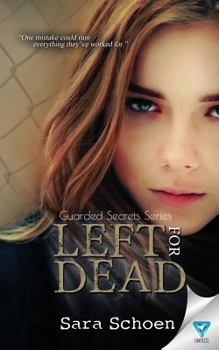 Left for Dead - Book #3 of the Guarded Secrets