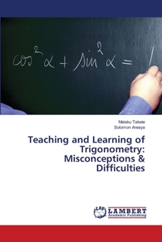 Paperback Teaching and Learning of Trigonometry: Misconceptions & Difficulties Book