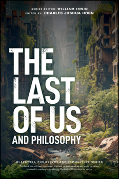 Paperback The Last of Us and Philosophy: Look for the Light Book