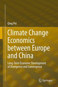 Climate Change Economics between Europe and China: Long-Term Economic Development of Divergence and Convergence