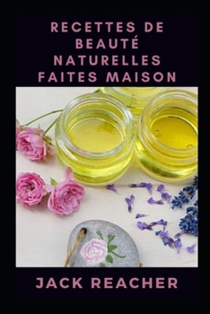 Paperback Recettes de beaut? naturelles faites maison [French] Book