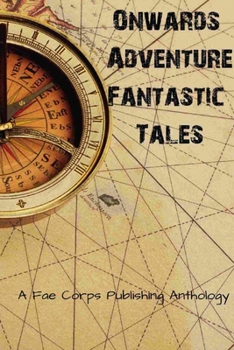 Paperback Onwards Adventure Fantastic Tales Book