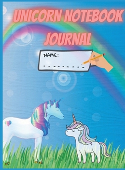 Unicorn Notebook Journal: Magical unicorn journal for kidsSpace for Drawing and Writing with more Unicorns insideAmazing Notebook for Girls, Teens with Unicorn StylePerfect Birthday Gift for Girls