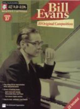 Bill Evans: 10 Original Compositions Songbook: Jazz Play-Along Volume 37 - Book #37 of the Jazz Play-Along