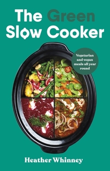 Hardcover The Green Slow Cooker Book