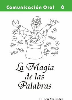 Paperback La Magia de las Palabras: Comunicacion Verbal (Comunicacion Oral) (Spanish Edition) [Spanish] Book