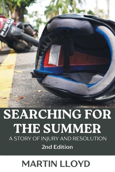 Paperback Searching For The Summer: A Story of Injury and Resolution Book