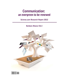 Paperback Communication: an evergreen to be renewed. Scienze.com Research Report 2012 Book