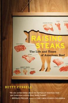 Paperback Raising Steaks the Life and Times of American Beef Book