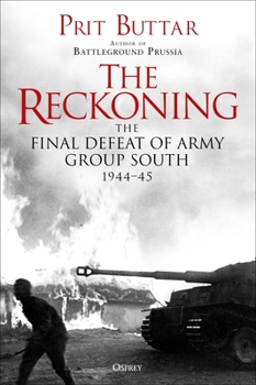 Hardcover The Reckoning: The Defeat of Army Group South, 1944 Book