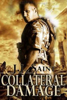 Collateral Damage (Silent Warrior, #1) - Book #1 of the Silent Warrior