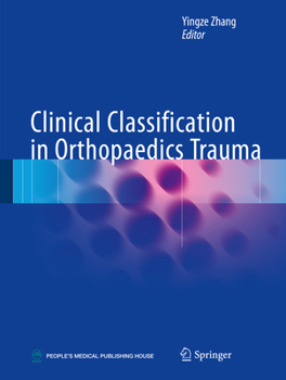 Hardcover Clinical Classification in Orthopaedics Trauma Book