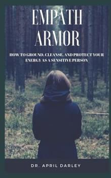 Paperback Empath Armor: How to Ground, Cleanse, and Protect Your Energy as a Sensitive Person Book