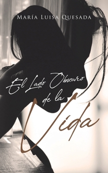 Paperback El Lado Obscuro de la Vida [Spanish] Book