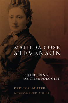 Paperback Matilda Coxe Stevenson: Pioneering Anthropologist Book