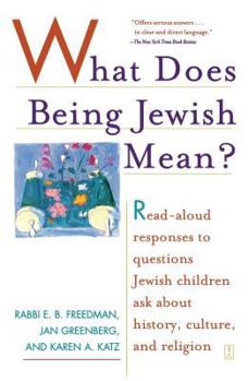 Paperback What Does Being Jewish Mean?: Read-Aloud Responses to Questions Jewish Children Ask about History, Culture, and Religion Book