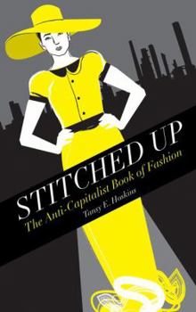 Paperback Stitched Up: The Anti-Capitalist Book of Fashion Book